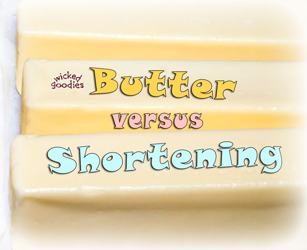 Butter versus Shortening
